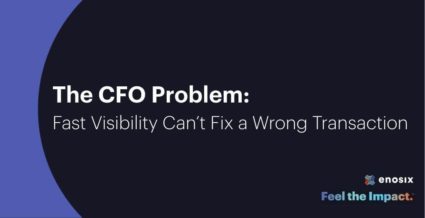 The CFO Problem: Fast visibility can't fix a wrong transaction