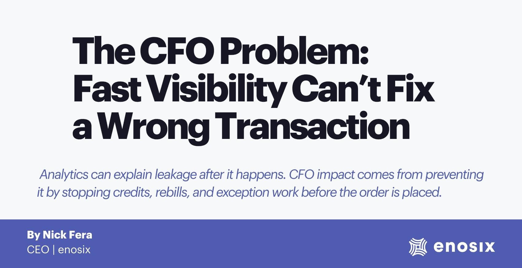 The CFO Problem: Fast visibility can't fix a wrong transaction